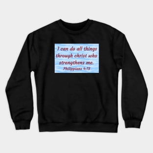 Bible Verse Philippians 4:13 Crewneck Sweatshirt